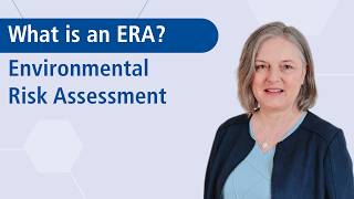 ERA Explained: Meaning, Relevance, Contents | Environmental Risk Assessment for Medicinal Products