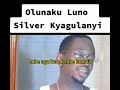 Olunaku Luno By Silver Kyagulanyi Olunaku Luno By Silver Kyagulanyi