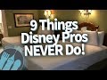 9 Things Disney World Pros NEVER Do -- And Neither Should YOU!