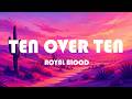 Royal Blood - Ten Over Ten (Lyrics)