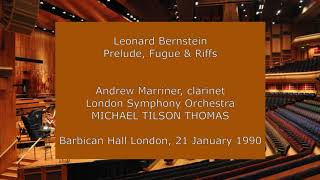 Leonard Bernstein - Prelude, Fugue & Riffs: Michael Tilson Thomas conducting the LSO in 1990