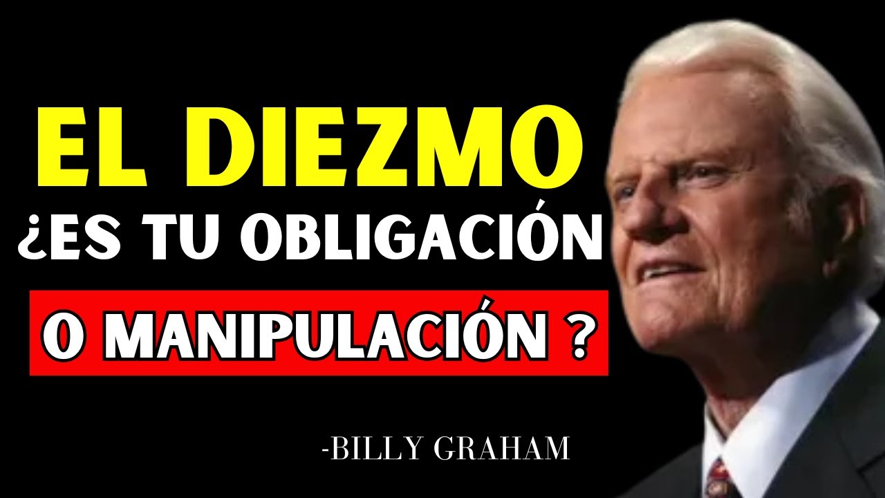 El DIEZMO en la BIBLIA: Lo Que Nunca te Explicaron en la Iglesia | Billy Graham