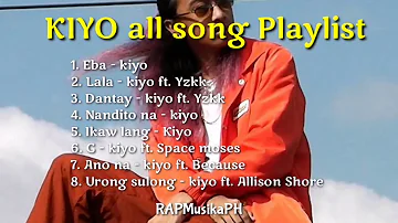 KIYO all song playlist | Best song of Kiyo | Nonstop Music of Kiyo | Rap song playlist