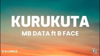 MB Data - KURUKUTA ft B Face (official Lyrics)