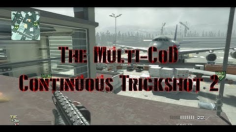 The MultiCoD Continuous Trickshot #2