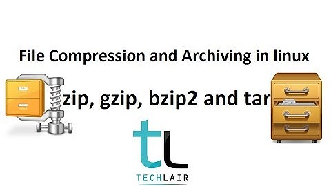 File Compression and Archiving with zip, gzip, bzip2 and tar : Linux Commands
