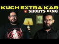 Shorts king  kuch extra kar  podcast