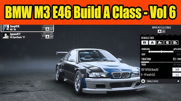 BMW M3 E46 Build A Class Car in NFS Unbound Vol 6