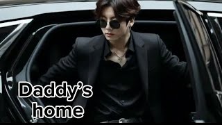 Jeon Jungkook[FMV] Daddy’s Home 🏠