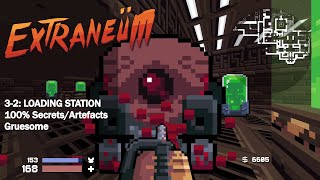 Extraneum - 3-2: Loading Station (Gruesome, 100% Secrets/Artefacts)