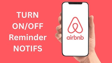 How To Turn ON/OFF Reminder Notifications On Airbnb Account