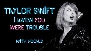 Taylor Swift ~ I Knew You Were Trouble ~ 1989 Studio Version