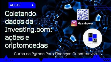 Aula 7 - Coletando dados da Investing.com com Python para ações e criptomoedas - Outspoken Market