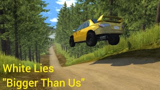 White Lies - Bigger Than Us (BeamNG.drive: Other Songs Soundtrack)