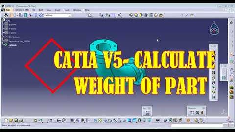 CATIA V5||HOW TO CALCULATE WEIGHT OF PART IN CATIA