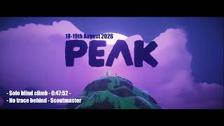 PEAK daily run - 18-19th/08/2026 - Solo blind climb - 0:47:52 - No trace behind -