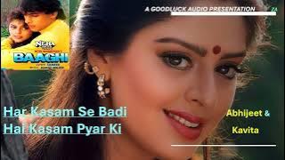 Har Kasam Se Badi Hai - Baaghi | Abhijeet - Kavita Krishnamurthy | Bollywood 90's Songs | HD Audio