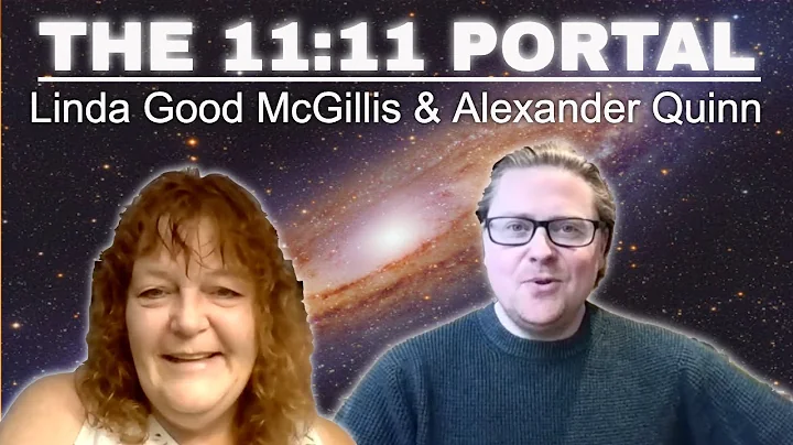 Linda Good McGillis & Alexander Quinn 11:11 PORTAL