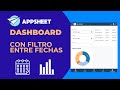 Cómo crear un Dashboard con Filtro entre Fechas usando Slides en AppSheet