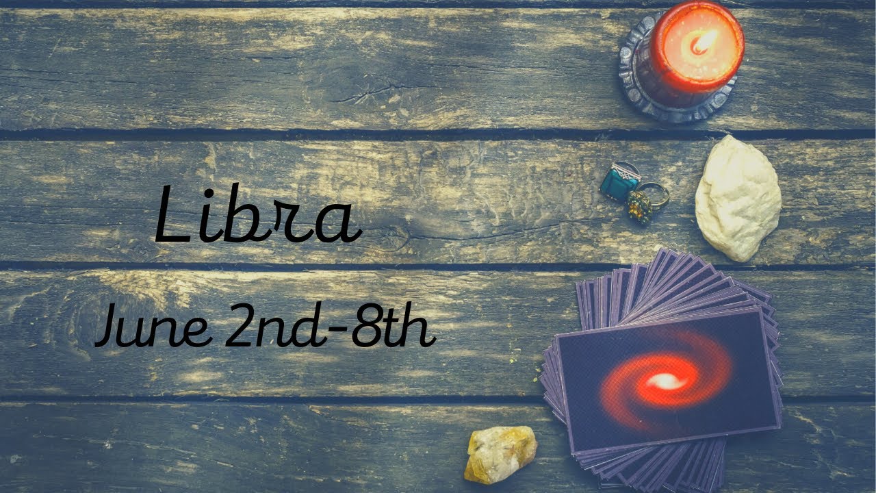 Libra Love-Desperately want you back! Judgement call & reconciliation coming! June 2nd-8th