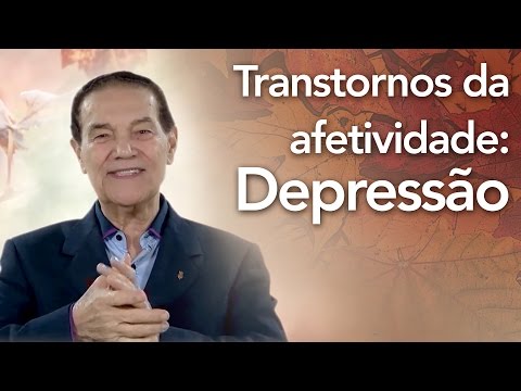 Transtornos da afetividade: Depressão - Encontro com Divaldo