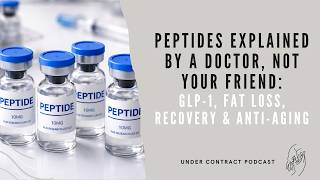 Peptides Explained by a Doctor, Not Your Friend: GLP-1, Fat Loss, Recovery & Anti-Aging