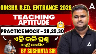 Odisha B.ed Entrance Exam Preparation 2026 | B.ED Teaching Aptitude Practice Set | By Sushanta Sir