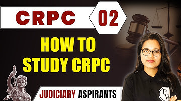 CrPC 02 | How to Study CrPC | Major Law | LLB & Judiciary Aspirants