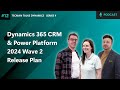 S4 Ep12: Microsoft Dynamics 365 CRM and Power Platform 2024 Wave 2 Release Plan