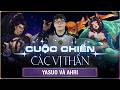 CUỘC CHIẾN CÁC VỊ THẦN - YASUO & AHRI, CÁCH DÙNG THẦN GIỚI NHƯ YBY1| ĐTCL MÙA 17