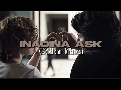 İnadına Aşk (speed up ve şarkı sözleri) ʚGökhan Türkmenɞ