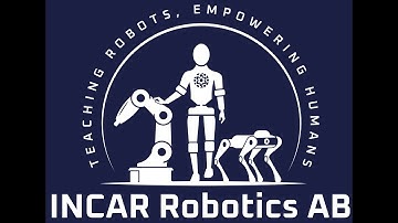 INCAR Robotics AB -Teaching Robots, Empowering Humans