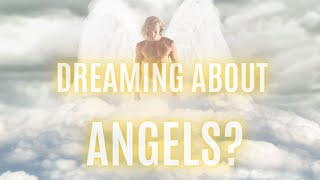 what does it mean when you dream about angels?