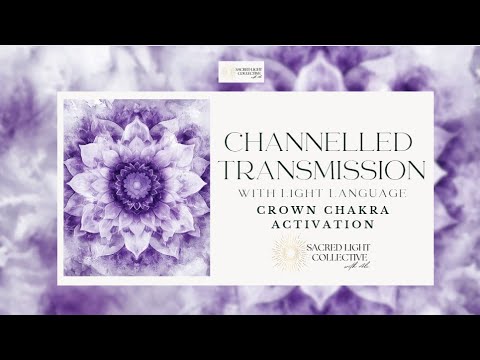 Crown Chakra | Activation | Upgrade | Light Language | Channeled ...