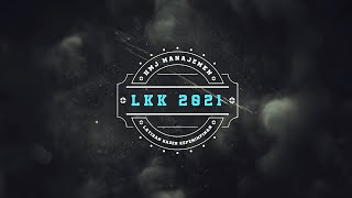 LKK 2021 - CREATING A BETTER QUALITY OF LEADERSHIP LKK 2021 - CREATING A BETTER QUALITY OF LEADERSHIP