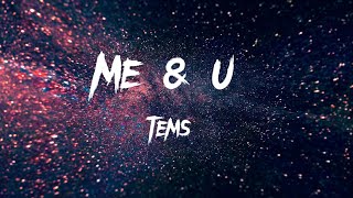 Tems - Me & U Lyrics Video