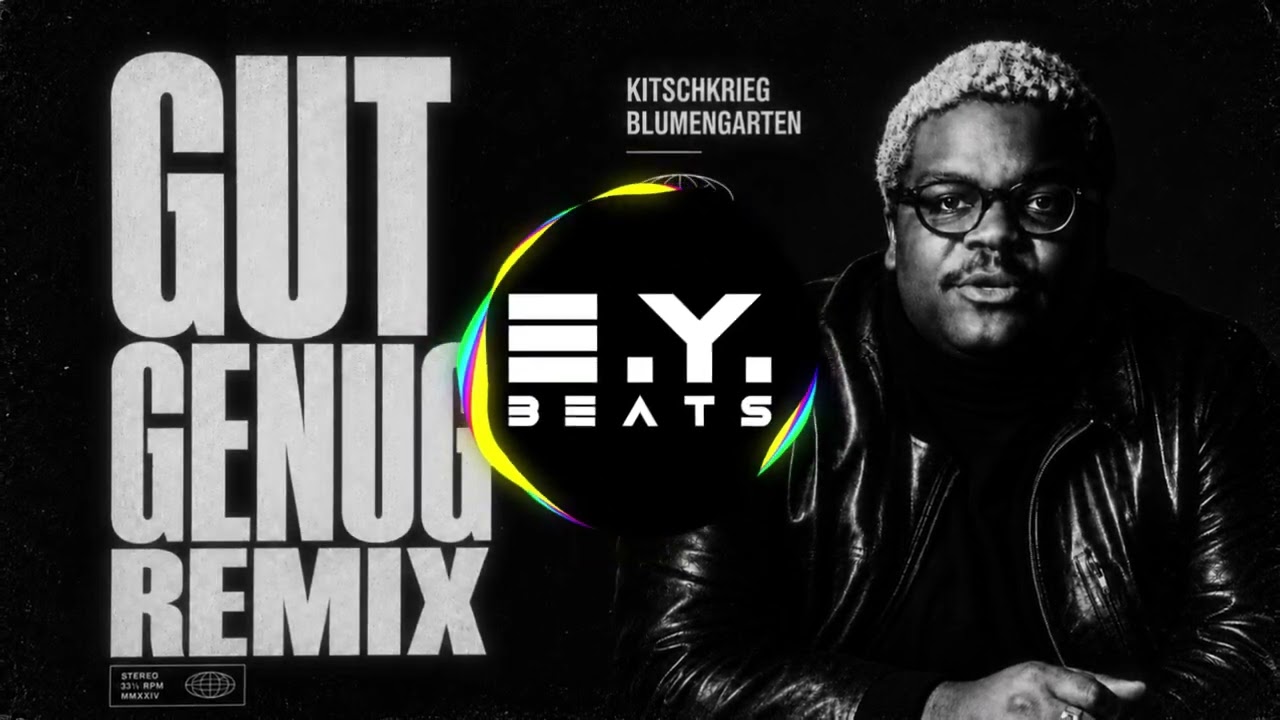 KITSCHKRIEG ft. BLUMENGARTEN - GUT GENUG (E.Y. Beats Remix) (No Shirin David)
