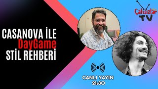 Serbest Kürsü : Casanova İle Daygame Stil Rehberi