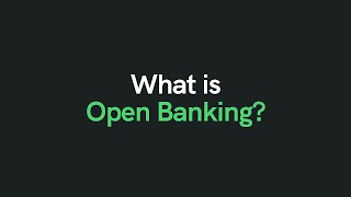 What is Open Banking?