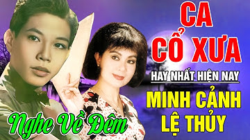Ca Cổ Xưa Minh Cảnh, Mỹ Châu #50 Trích Đoạn Ca Vọng Cổ Hay Nhất Hiện Nay 2024 #NGHE VỀ ĐÊM