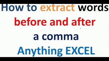 How to extract words before and after a comma or anything