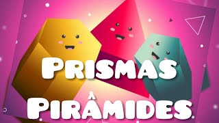 PRISMAS E PIRÂMIDES