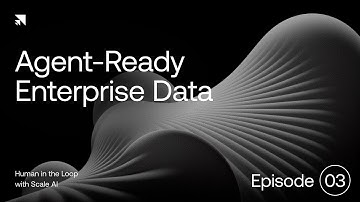 What Data Do I Need for Effective Enterprise Agents? | Human in the Loop with Scale AI: Episode 3
