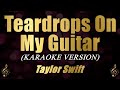 Taylor Swift Teardrops On My Guitar Karaoke