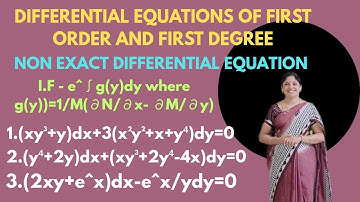Non Exact Differential Equations -I.F- e^∫g(y) dy where g(y)=1/M(∂N/∂x-∂M/∂y)- Problems