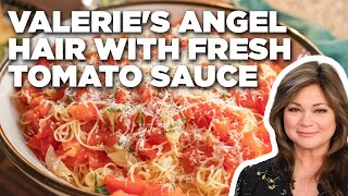 Valerie Bertinellis Angel Hair with Fresh Tomato Sauce | Food Network