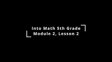 Into Math 5th Grade Lesson 2.2
