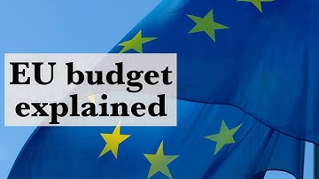EU budget explained: Where does the money come from and where does it go?
