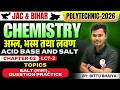 Bihar &amp; JAC Polytechnic 2026 | Chemistry Chapter-02 Lec-02 | अम्ल, भस्म तथा लवण 🧪🔥