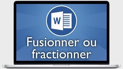 Tutoriel Word 2013 - Fusionner ou fractionner des cellules d